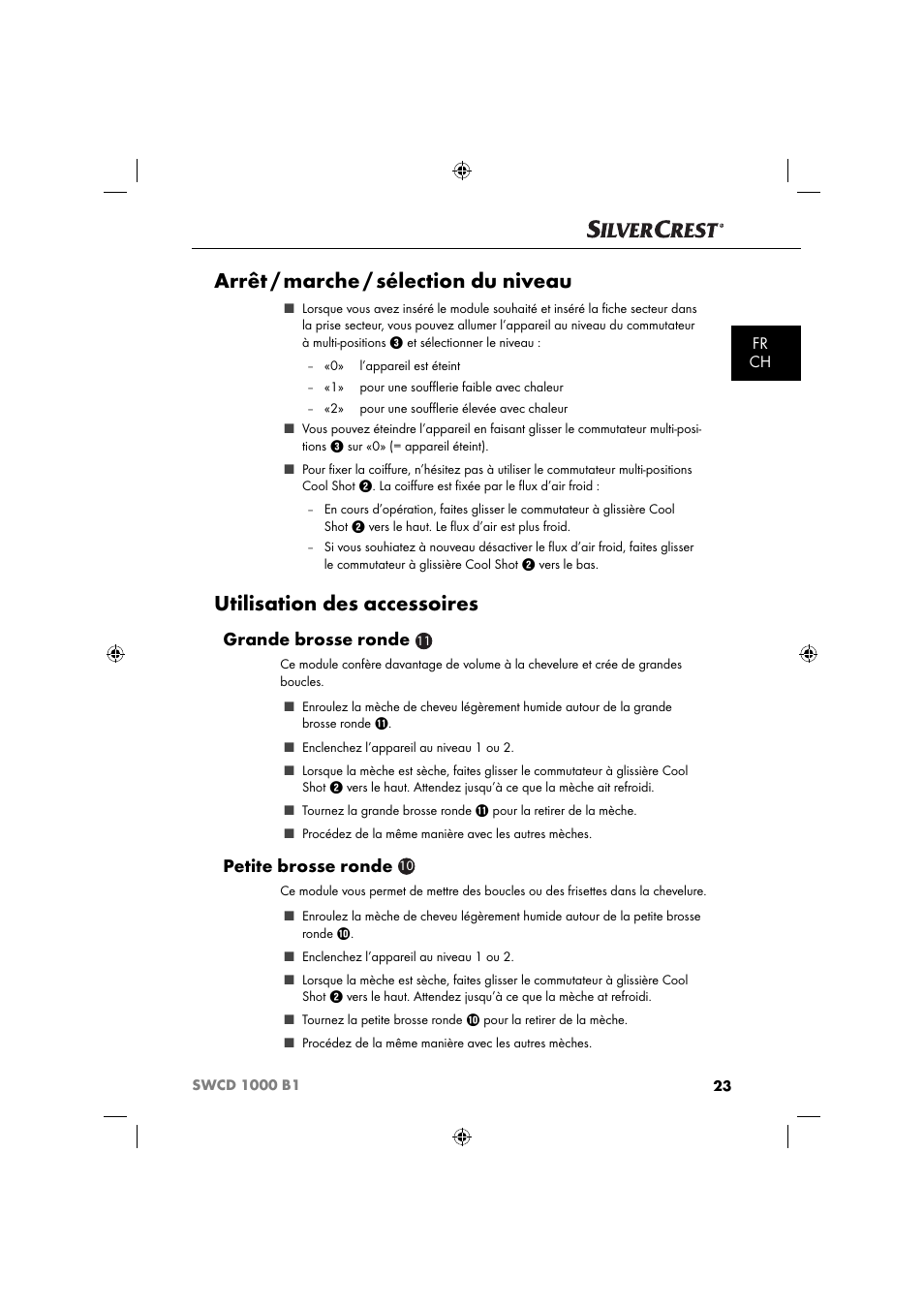 Arrêt / marche / sélection du niveau, Utilisation des accessoires, Grande brosse ronde | Petite brosse ronde, Fr ch | Silvercrest SWCD 1000 B1 User Manual | Page 26 / 59