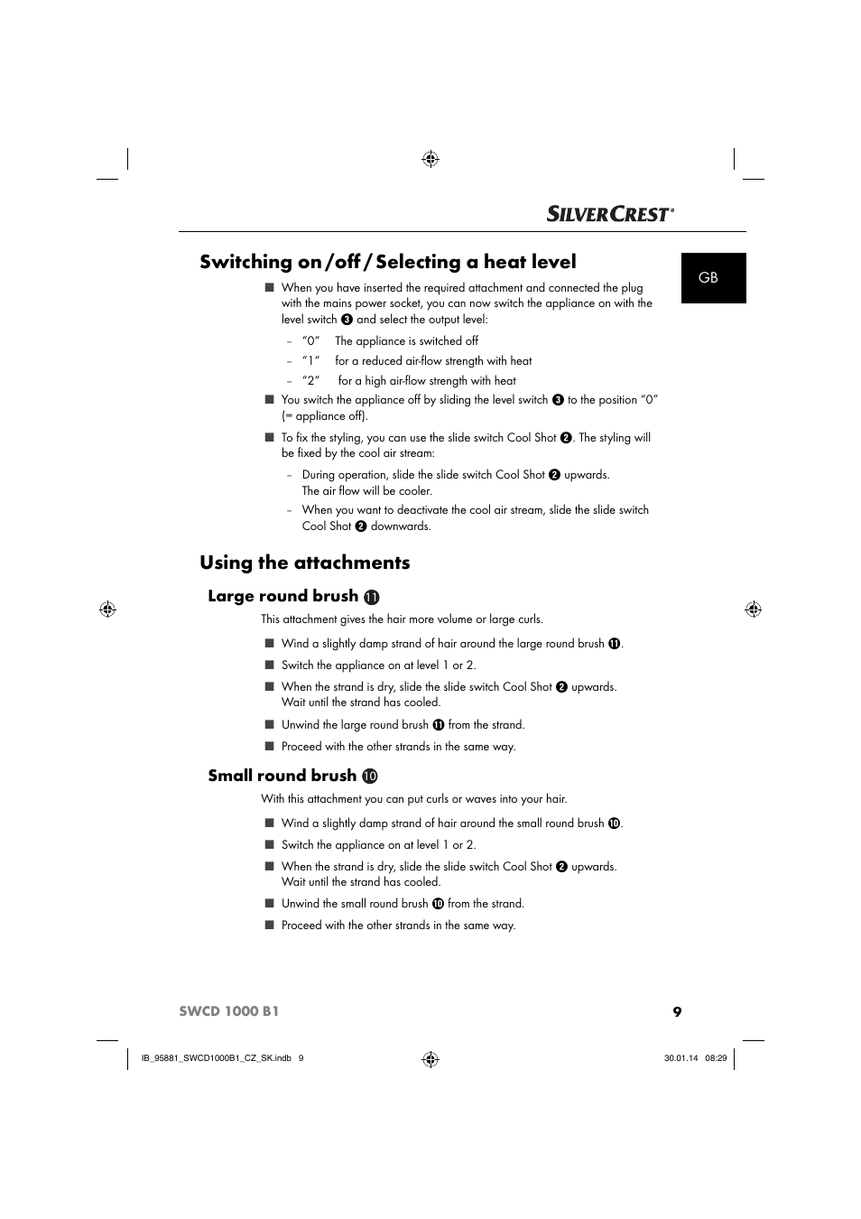 Switching on /oﬀ / selecting a heat level, Using the attachments, Large round brush | Small round brush | Silvercrest SWCD 1000 B1 User Manual | Page 12 / 59