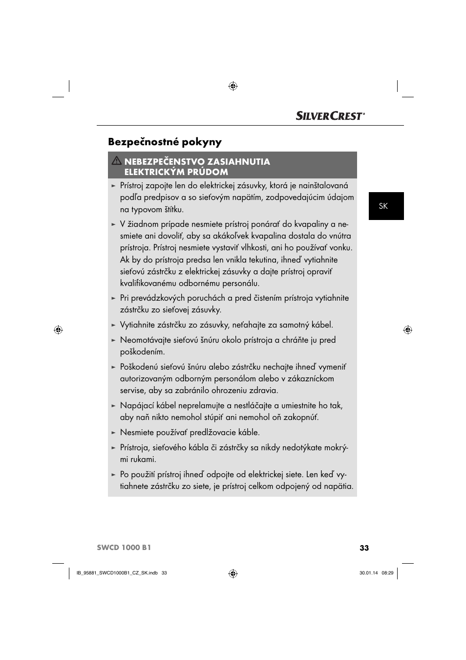 Bezpečnostné pokyny, Nebezpečenstvo zasiahnutia elektrickým prúdom, Nesmiete používať predlžovacie káble | Silvercrest SWCD 1000 B1 User Manual | Page 36 / 59