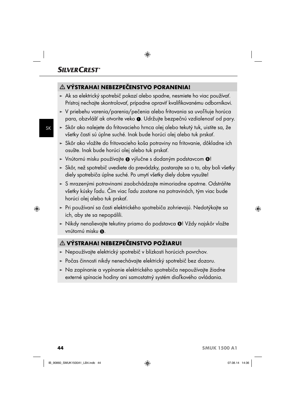 Výstraha! nebezpečenstvo poranenia, Udržujte bezpečnú vzdialenosť od pary, Vnútornú misku používajte | Výlučne s dodaným podstavcom, Nikdy nenalievajte tekutiny priamo do podstavca, Vždy najskôr vložte vnútornú misku, Výstraha! nebezpečenstvo požiaru | Silvercrest SMUK 1500 A1 User Manual | Page 47 / 84