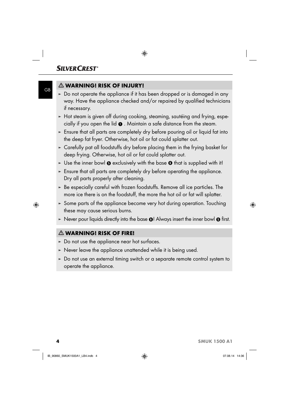 Warning! risk of injury, Maintain a safe distance from the steam, Use the inner bowl | Exclusively with the base, That is supplied with it, Never pour liquids directly into the base, Always insert the inner bowl, FI rst. warning! risk of fire, Do not use the appliance near hot surfaces | Silvercrest SMUK 1500 A1 User Manual | Page 7 / 84