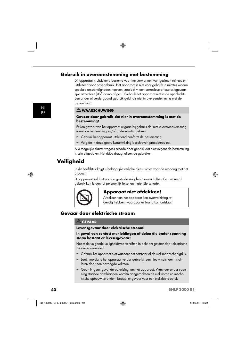 Veiligheid, Gebruik in overeenstemming met bestemming, Apparaat niet afdekken | Gevaar door elektrische stroom, Nl be | Silvercrest SHLF 2000 B1 User Manual | Page 43 / 76