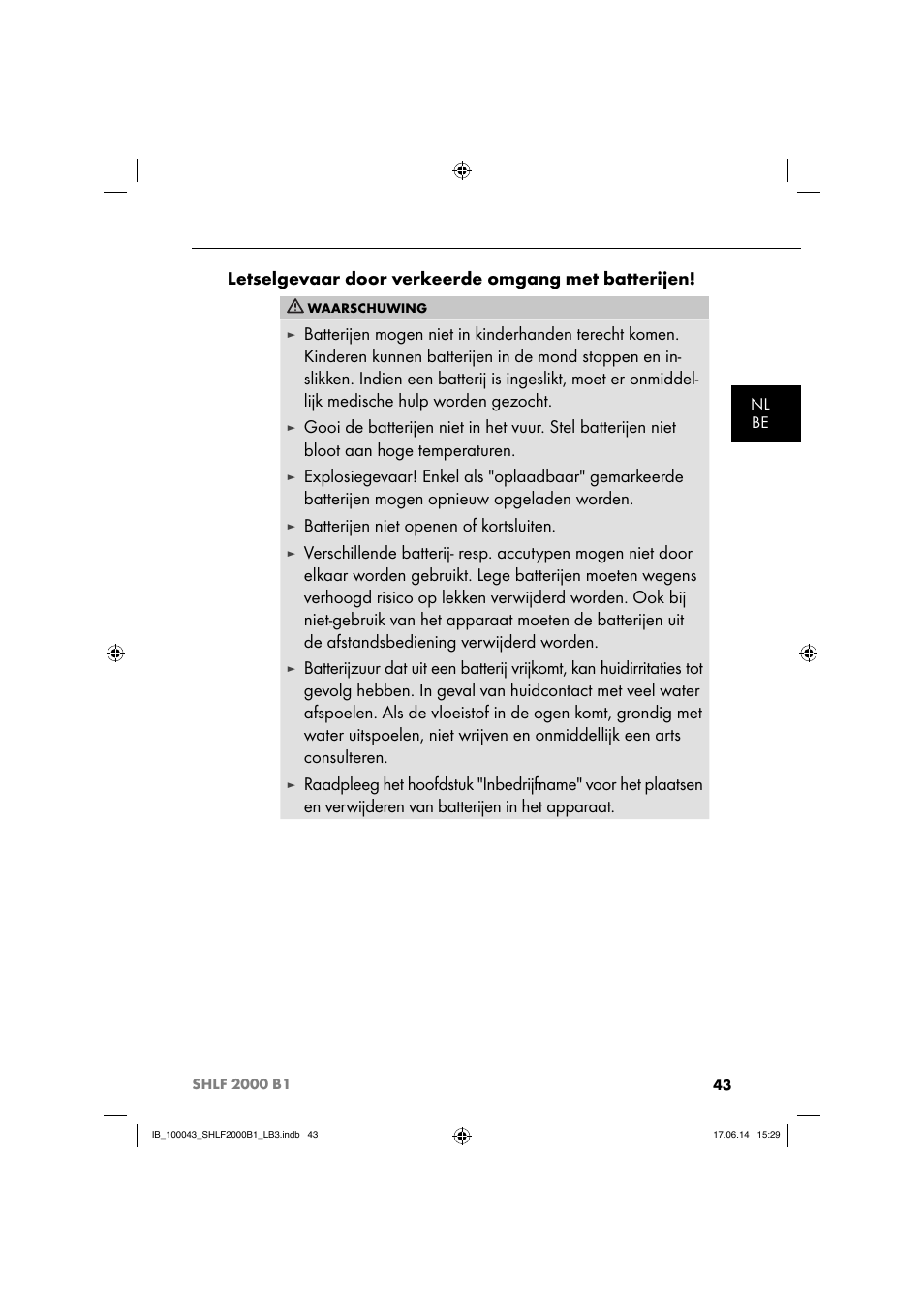 Letselgevaar door verkeerde omgang met batterijen, Batterijen niet openen of kortsluiten | Silvercrest SHLF 2000 B1 User Manual | Page 46 / 76