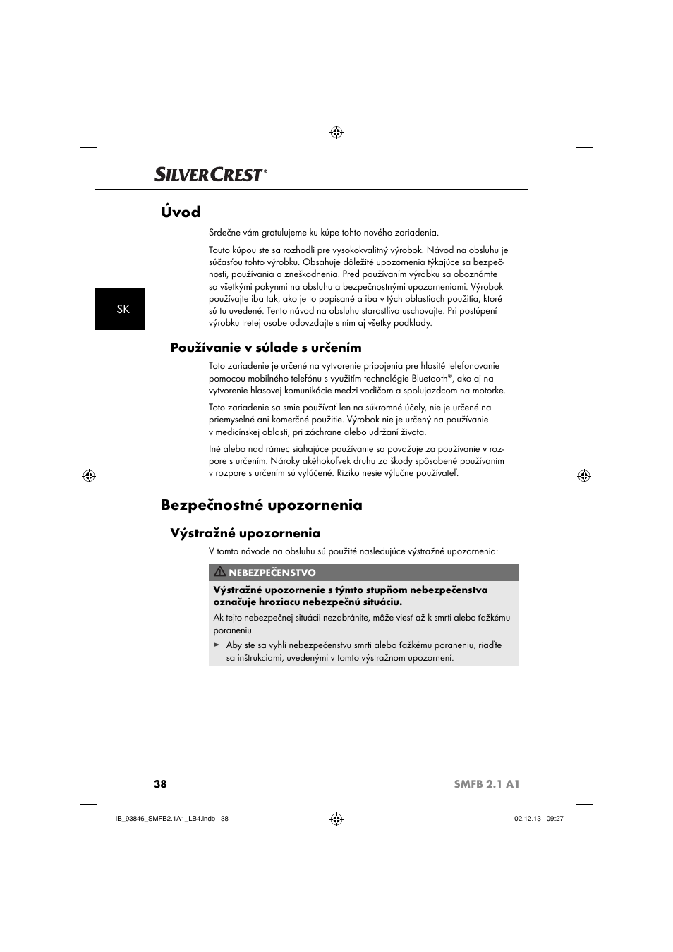 Úvod, Bezpečnostné upozornenia, Používanie v súlade s určením | Výstražné upozornenia | Silvercrest SMFB 2.1 A1 User Manual | Page 42 / 78