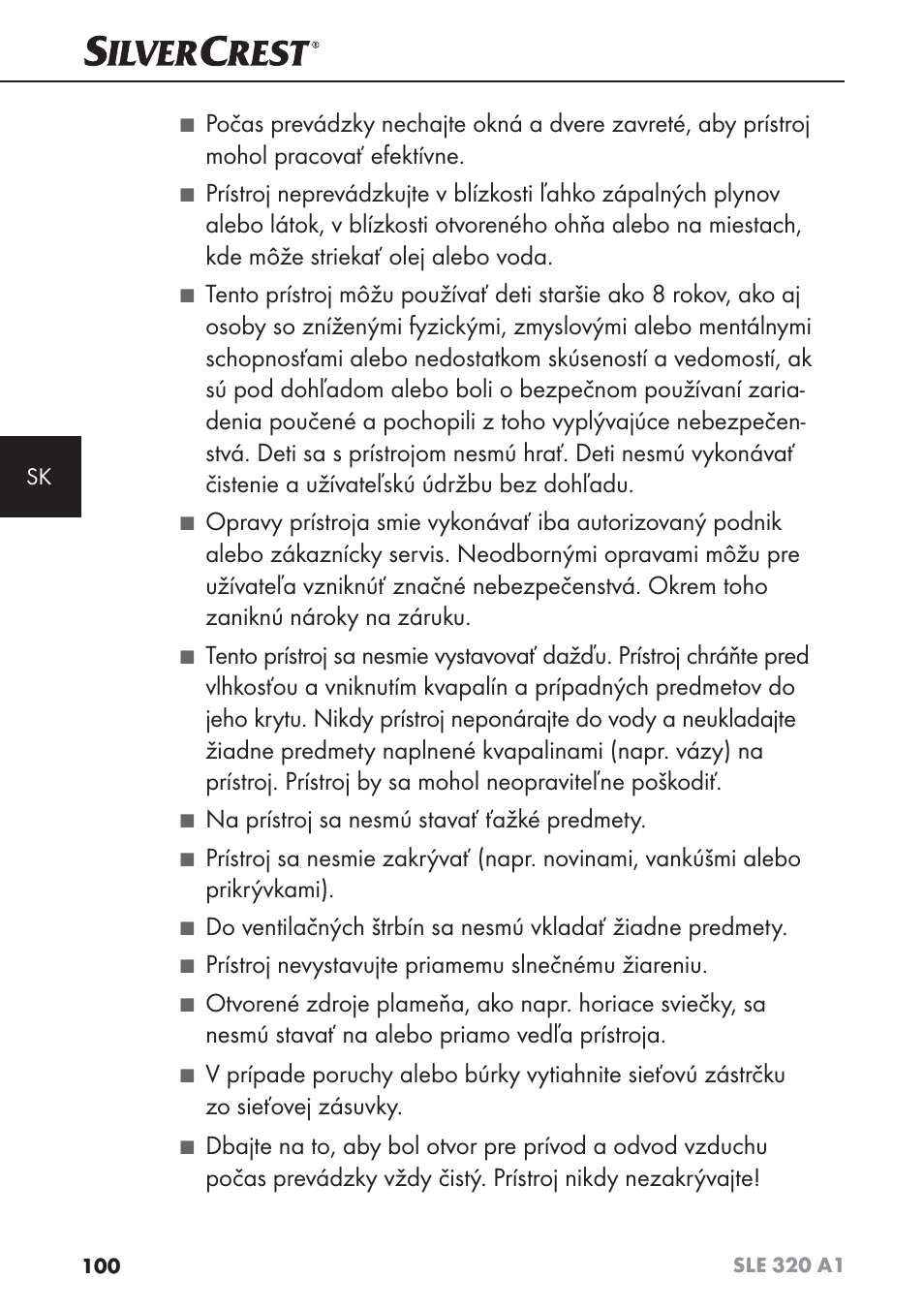 Na prístroj sa nesmú stavať ťažké predmety, Prístroj nevystavujte priamemu slnečnému žiareniu | Silvercrest SLE 320 A1 User Manual | Page 103 / 146