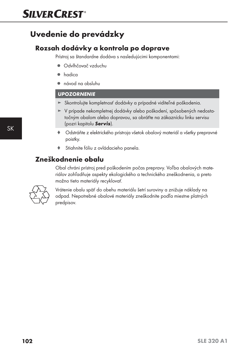 Uvedenie do prevádzky, Rozsah dodávky a kontrola po doprave, Zneškodnenie obalu | Silvercrest SLE 320 A1 User Manual | Page 105 / 146