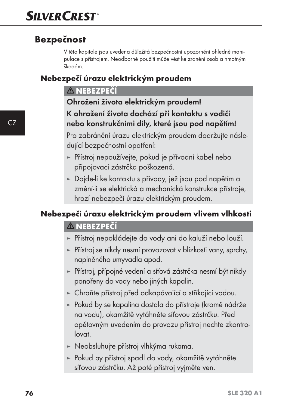 Bezpečnost, Nebezpečí úrazu elektrickým proudem, Nebezpečí | Neobsluhujte přístroj vlhkýma rukama | Silvercrest SLE 320 A1 User Manual | Page 79 / 146