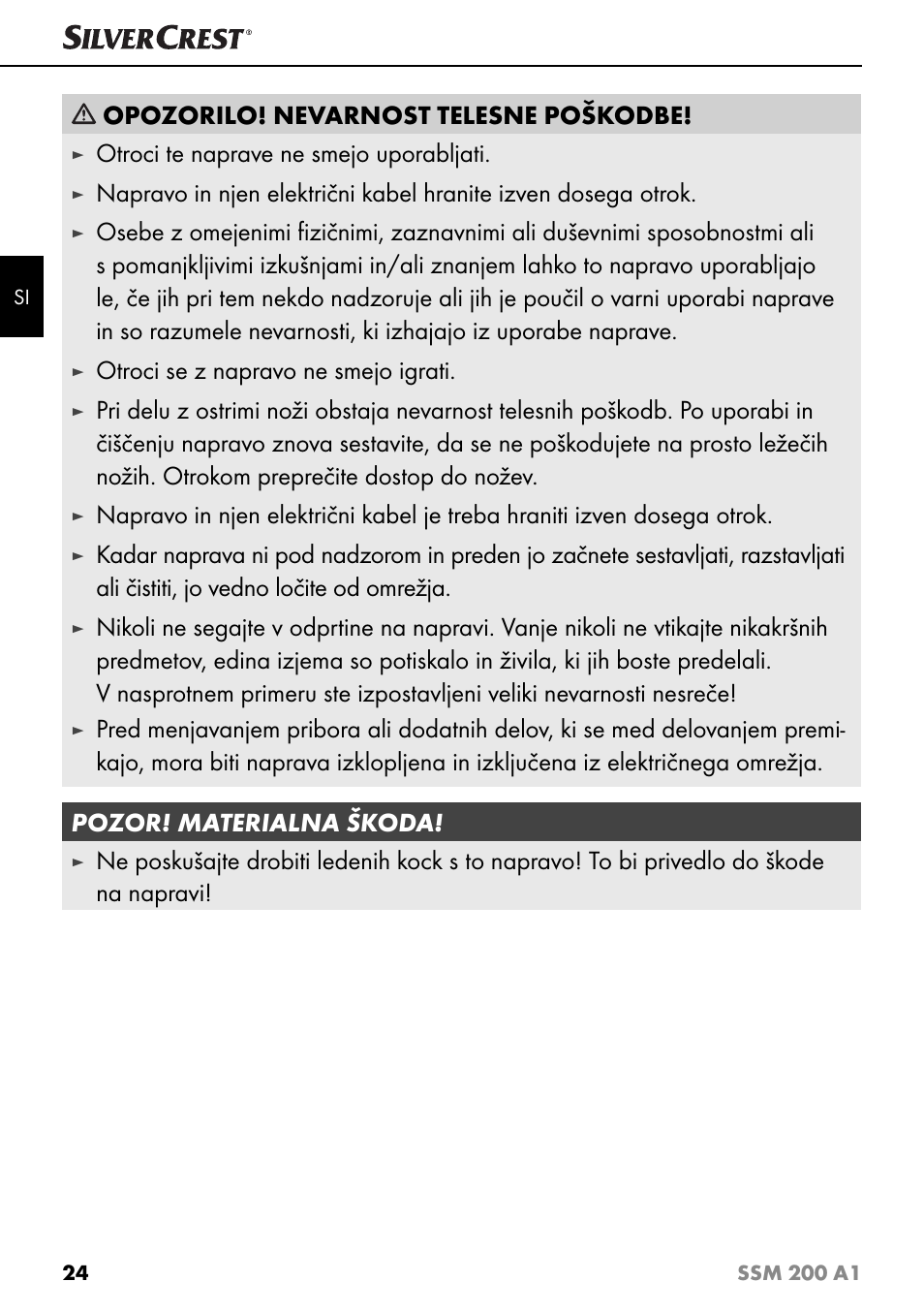 Opozorilo! nevarnost telesne poškodbe, Otroci te naprave ne smejo uporabljati, Otroci se z napravo ne smejo igrati | Silvercrest SSM 200 A1 User Manual | Page 27 / 64