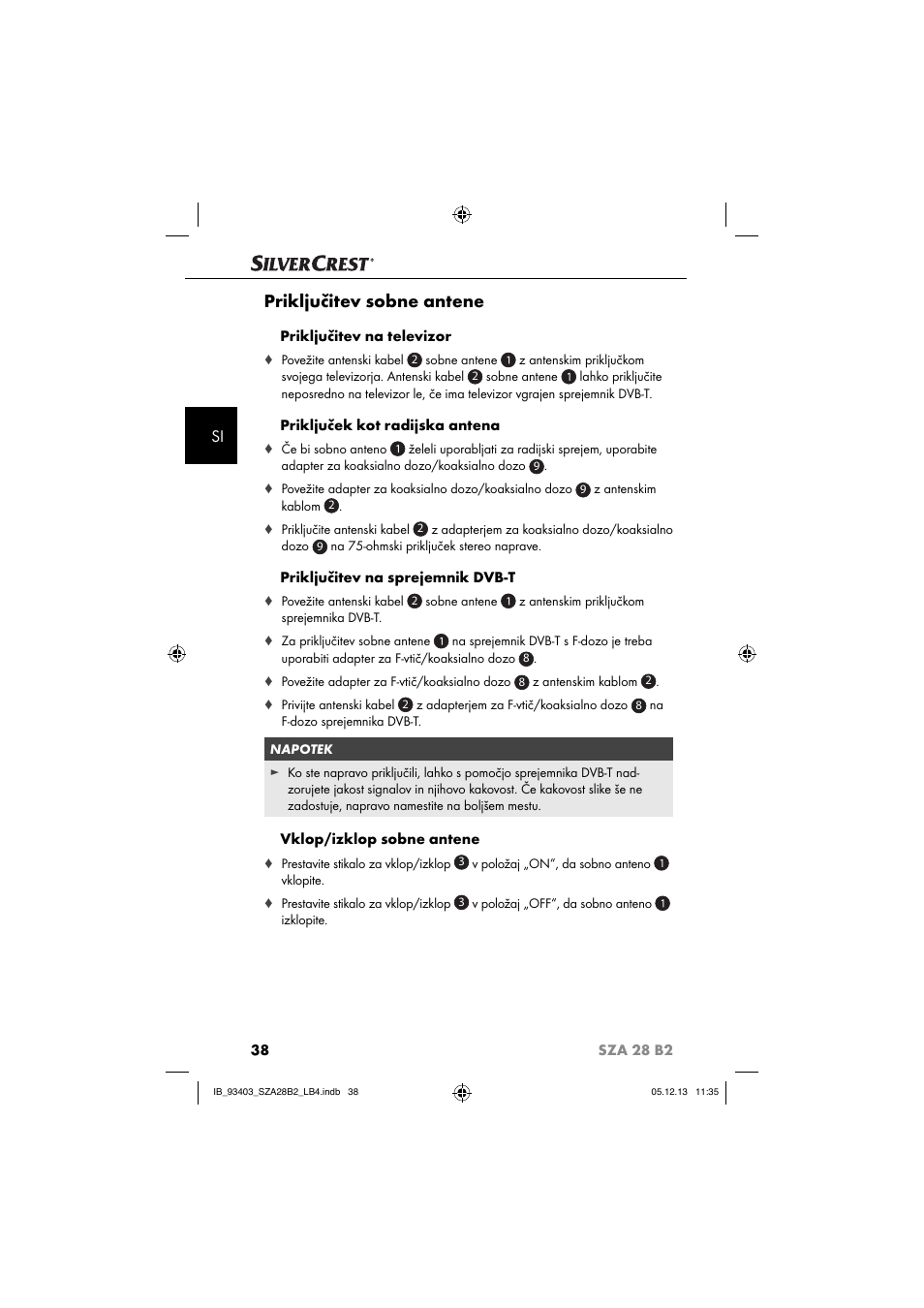 Priključitev sobne antene, Priključitev na televizor, Priključek kot radijska antena | Priključitev na sprejemnik dvb-t, Vklop/izklop sobne antene | Silvercrest SZA 28 B2 User Manual | Page 41 / 88