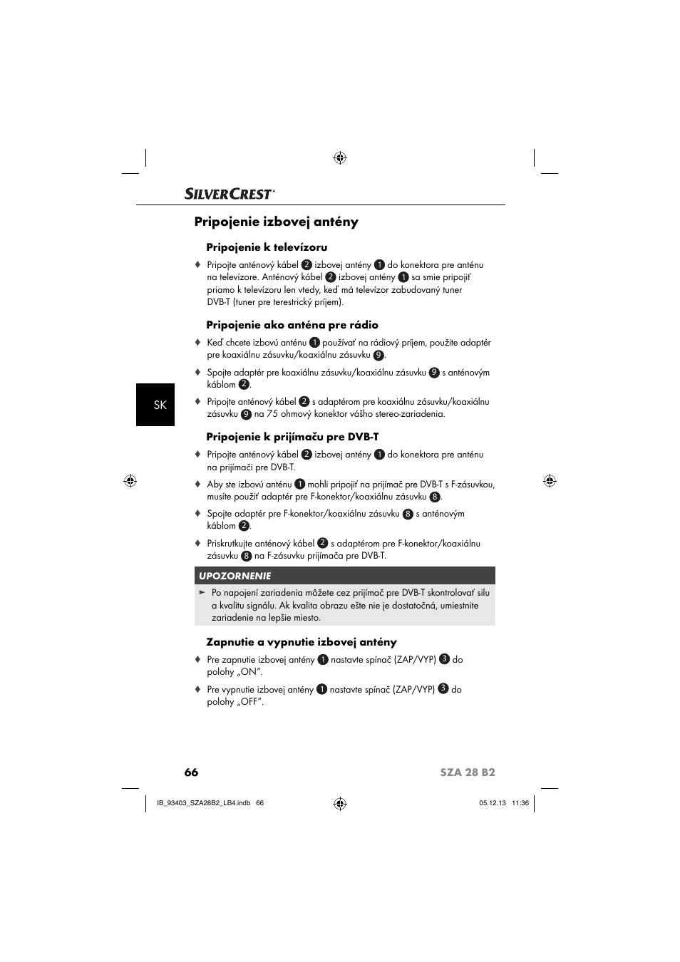 Pripojenie izbovej antény, Pripojenie k televízoru, Pripojenie ako anténa pre rádio | Pripojenie k prijímaču pre dvb-t, Zapnutie a vypnutie izbovej antény | Silvercrest SZA 28 B2 User Manual | Page 69 / 88