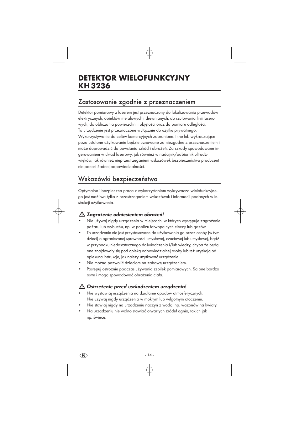 Detektor wielofunkcyjny kh 3236, Zastosowanie zgodnie z przeznaczeniem, Wskazówki bezpieczeństwa | Zagrożenie odniesieniem obrażeń, Ostrzeżenie przed uszkodzeniem urządzenia | Powerfix KH 3236 User Manual | Page 16 / 74