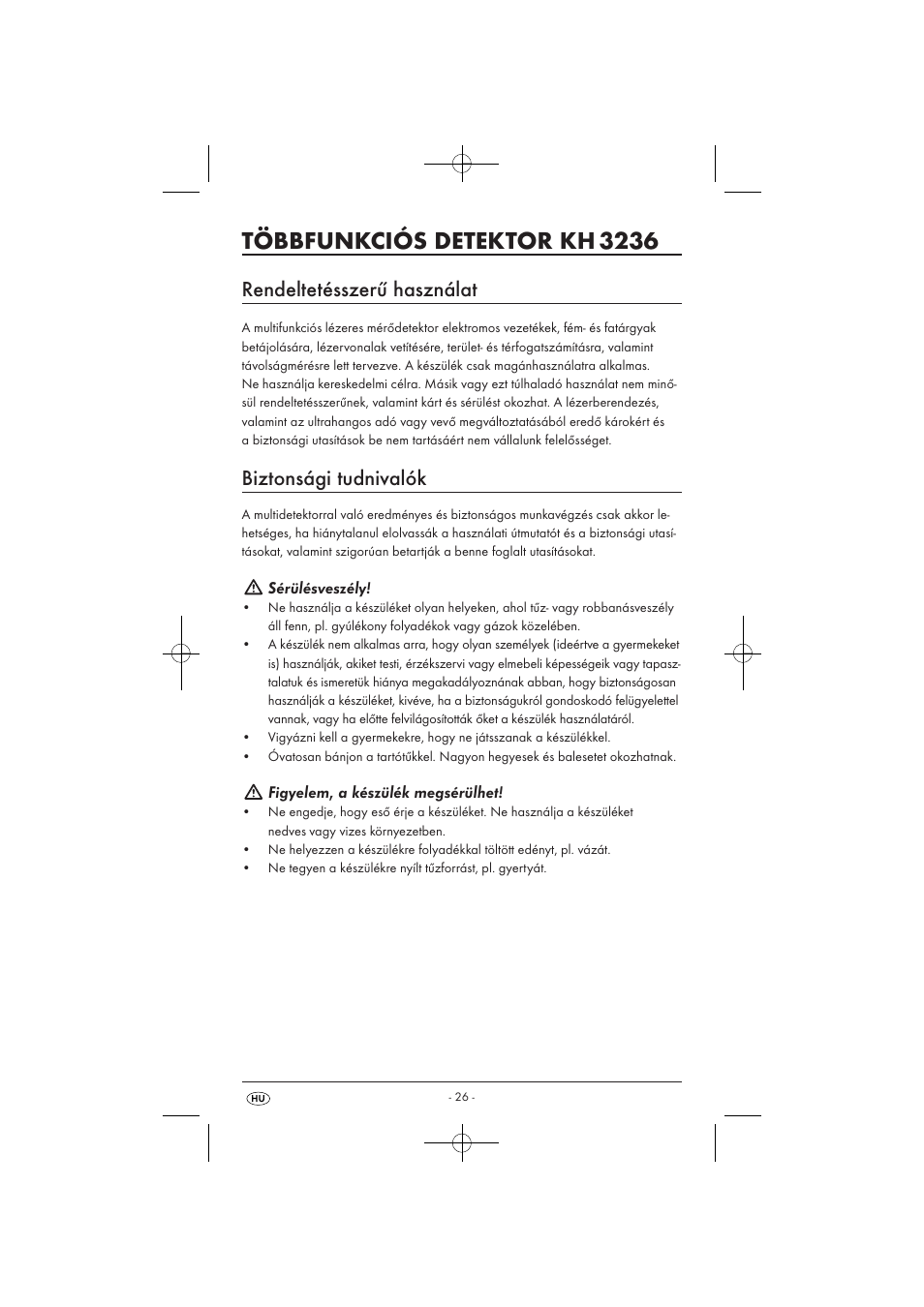 Többfunkciós detektor kh 3236, Rendeltetésszerű használat, Biztonsági tudnivalók | Sérülésveszély, Figyelem, a készülék megsérülhet | Powerfix KH 3236 User Manual | Page 28 / 74