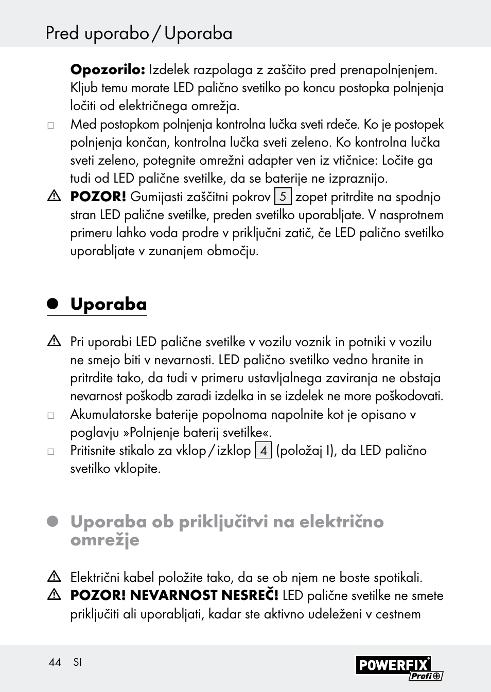 Pred uporabo / uporaba, Uporaba, Uporaba ob priključitvi na električno omrežje | Powerfix Z30590-BS User Manual | Page 44 / 79