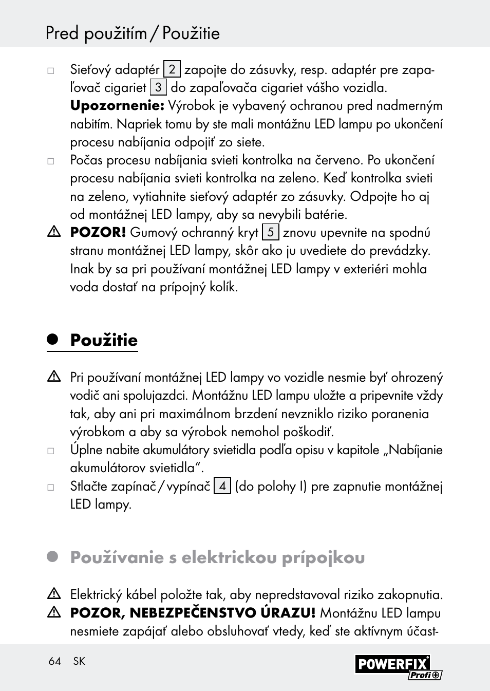 Pred použitím / použitie, Použitie, Používanie s elektrickou prípojkou | Powerfix Z30590-BS User Manual | Page 64 / 79