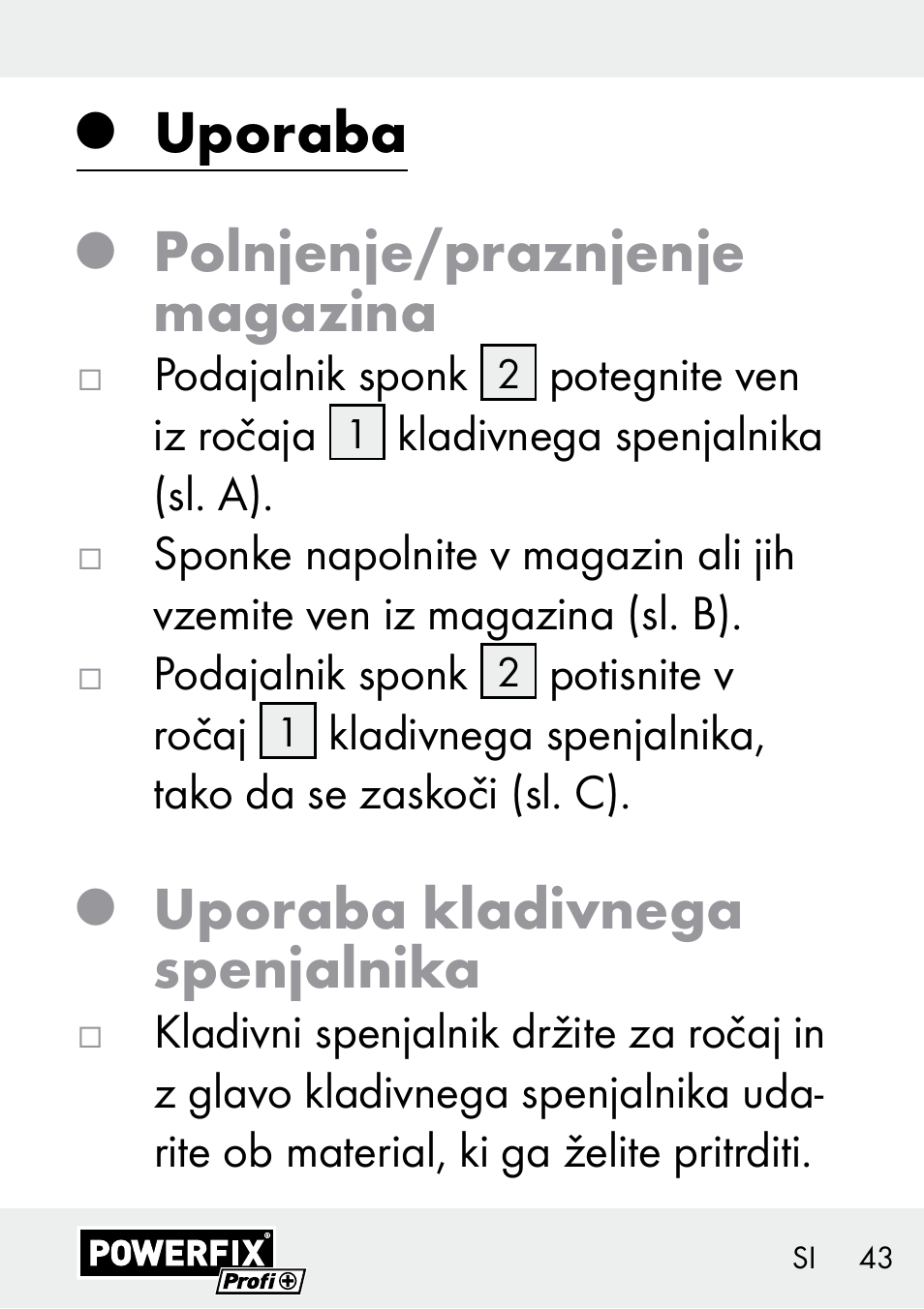 Uporaba, Polnjenje/praznjenje magazina, Uporaba kladivnega spenjalnika | Powerfix Z29621 User Manual | Page 43 / 78