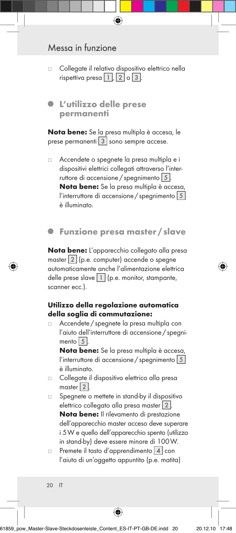 Messa in funzione, L’utilizzo delle prese permanenti, Funzione presa master / slave | Powerfix Digital Master-Slave Extension Lead User Manual | Page 16 / 52