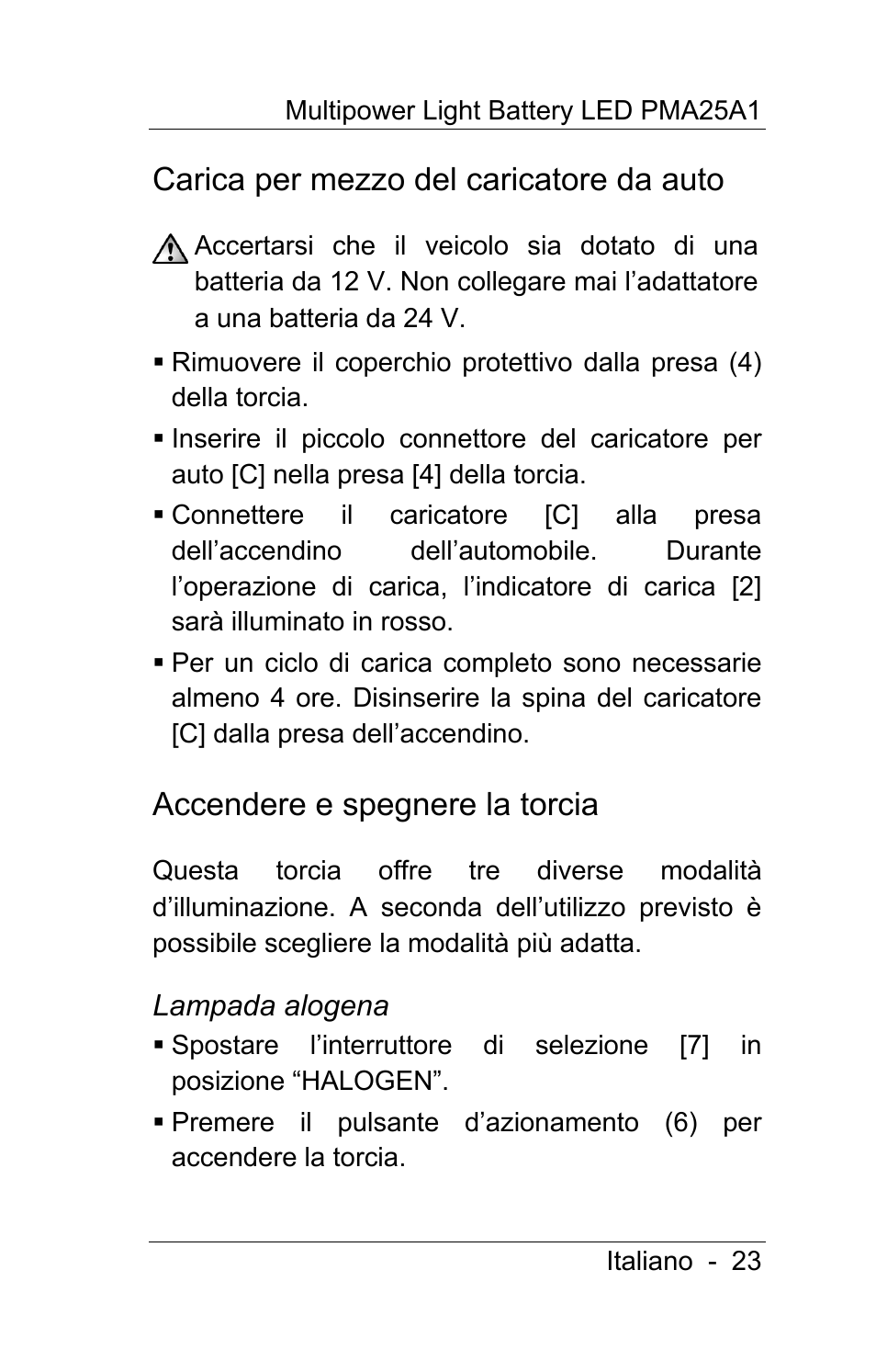 Carica per mezzo del caricatore da auto, Accendere e spegnere la torcia | Powerfix PMA25A1 User Manual | Page 24 / 68