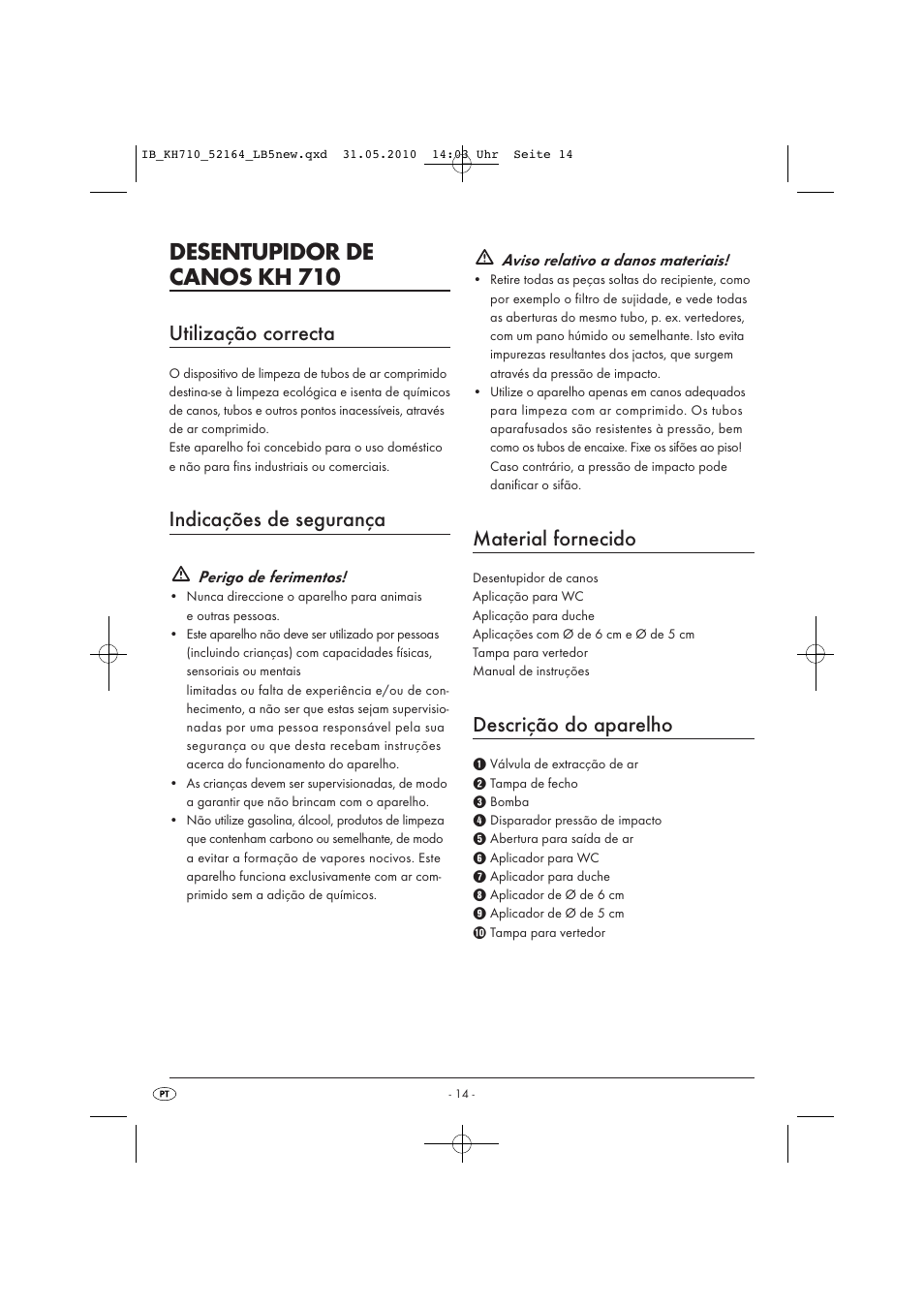 Desentupidor de canos kh 710, Utilização correcta, Indicações de segurança | Material fornecido, Descrição do aparelho | Powerfix KH 710 User Manual | Page 16 / 31