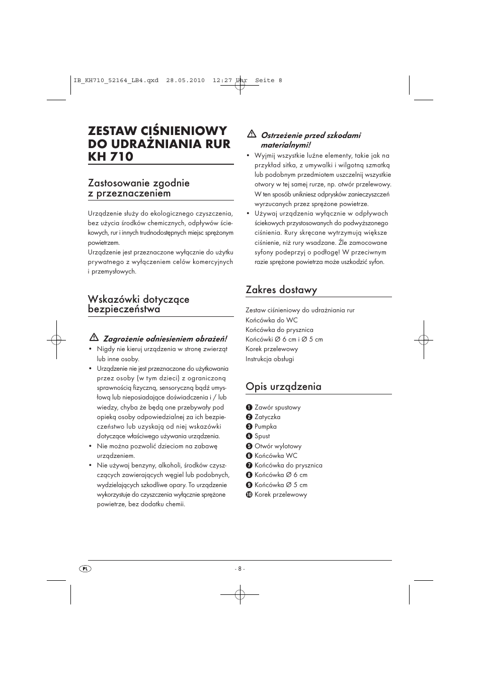 Zestaw ciśnieniowy do udrażniania rur kh 710, Zastosowanie zgodnie z przeznaczeniem, Wskazówki dotyczące bezpieczeństwa | Zakres dostawy, Opis urządzenia | Powerfix KH 710 User Manual | Page 10 / 49