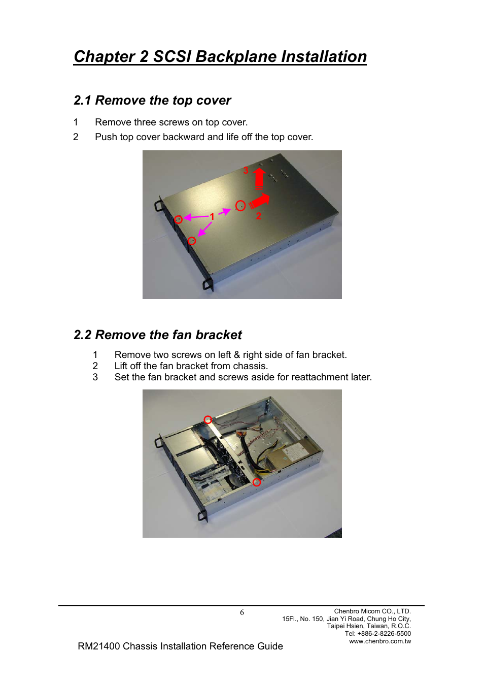 Chapter 2 scsi backplane installation, 1 remove the top cover 2.2 remove the fan bracket, 1 remove the top cover | 2 remove the fan bracket | Chenbro Chassis RM21400 User Manual | Page 6 / 17