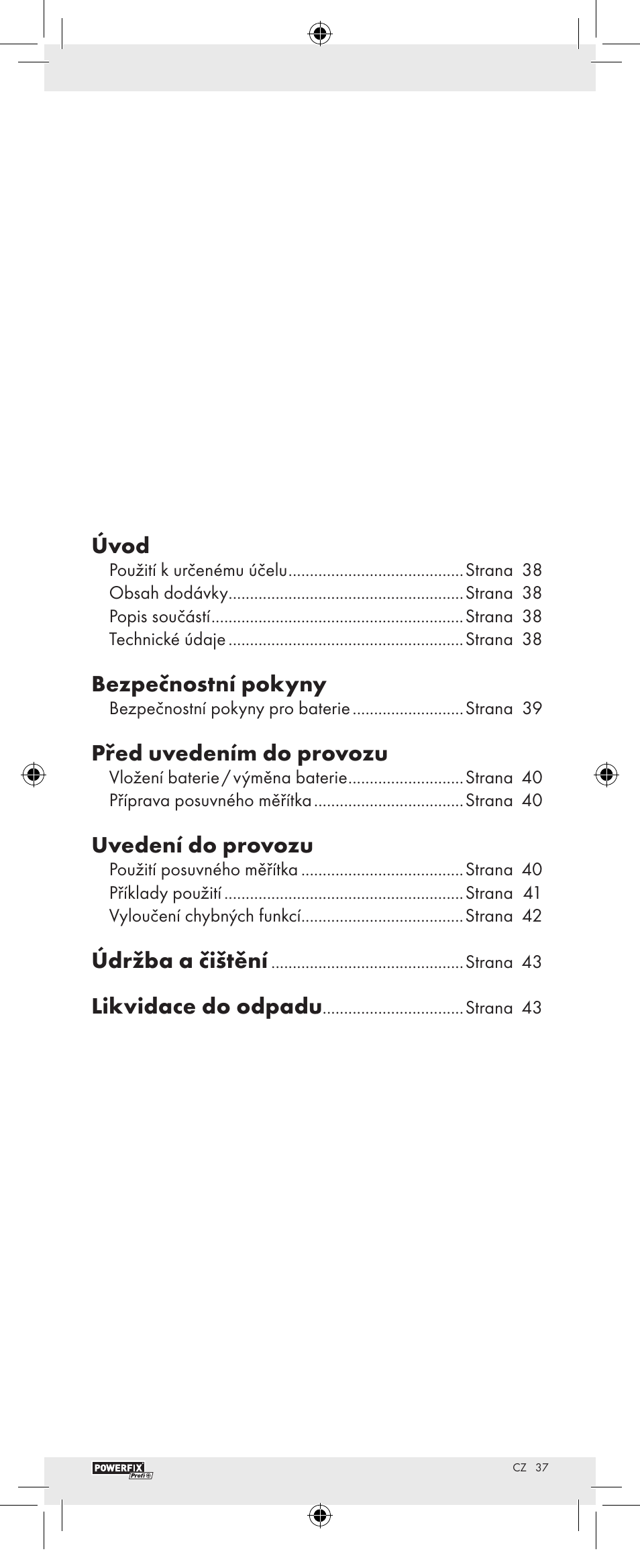 Úvod, Bezpečnostní pokyny, Před uvedením do provozu | Uvedení do provozu, Údržba a čištění, Likvidace do odpadu | Powerfix Z22855 User Manual | Page 39 / 62