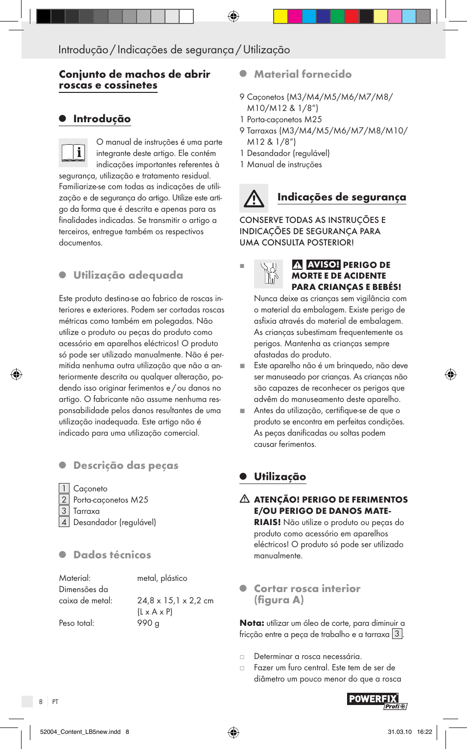 Introdução / indicações de segurança / utilização, Conjunto de machos de abrir roscas e cossinetes, Introdução | Utilização adequada, Descrição das peças, Dados técnicos, Material fornecido, Indicações de segurança, Utilização, Cortar rosca interior (figura a) | Powerfix Z30003 User Manual | Page 6 / 11