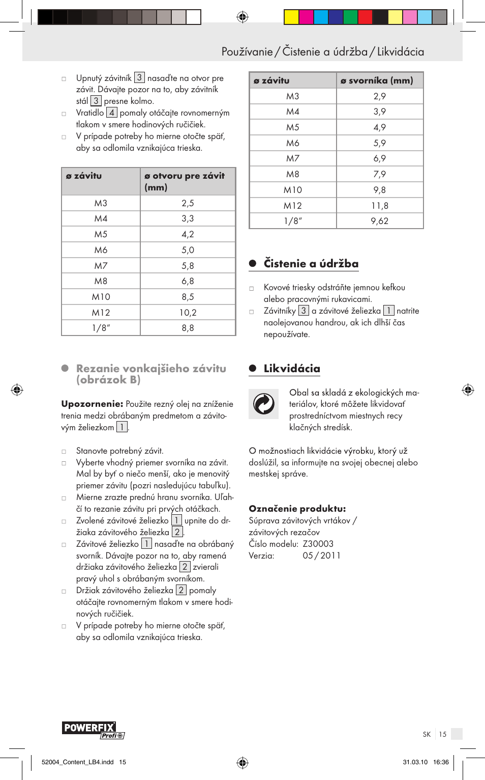 Používanie / čistenie a údržba / likvidácia, Rezanie vonkajšieho závitu (obrázok b), Čistenie a údržba | Likvidácia | Powerfix Z30003 User Manual | Page 13 / 17