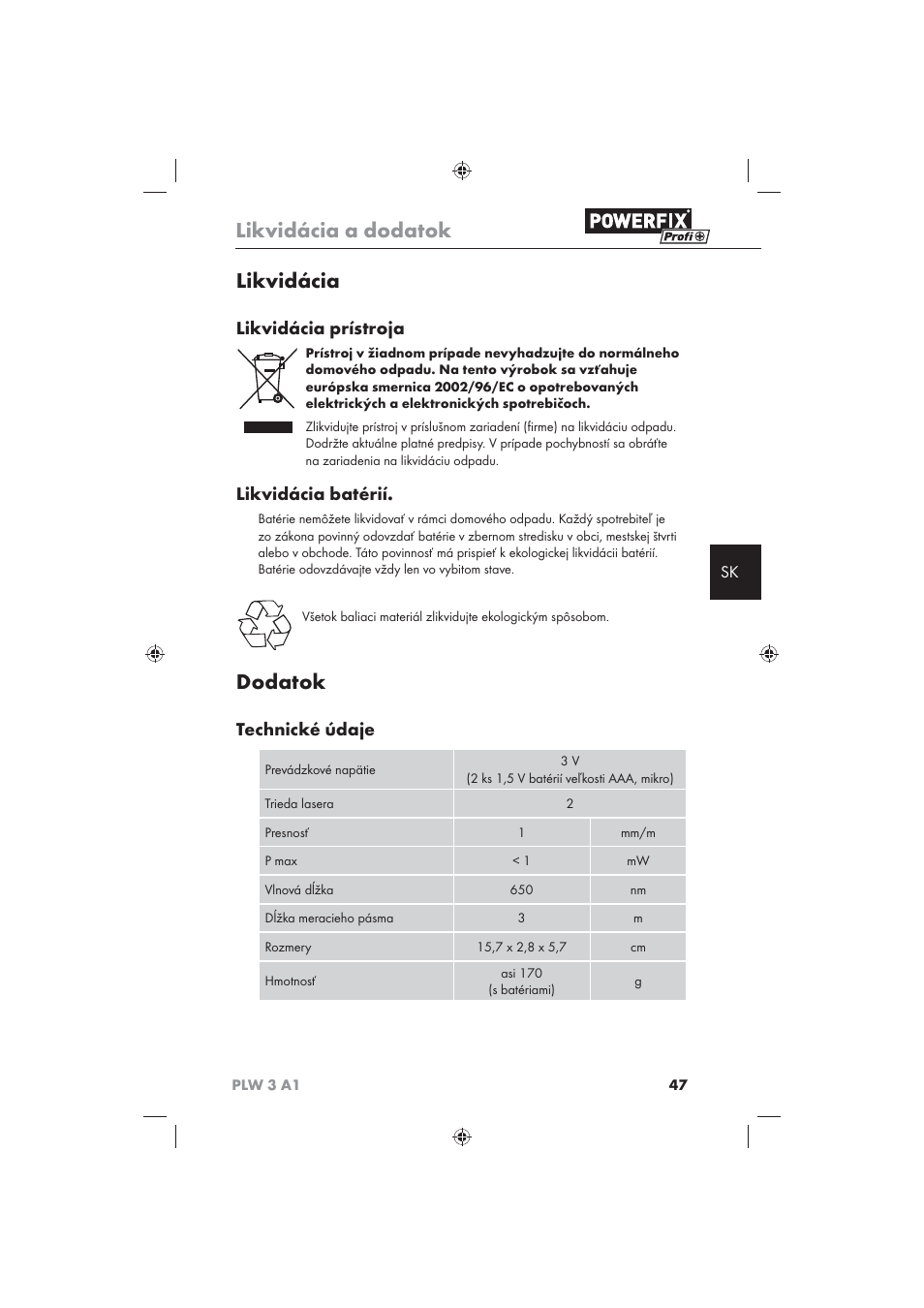 Likvidácia a dodatok, Likvidácia, Dodatok | Likvidácia prístroja, Likvidácia batérií, Technické údaje | Powerfix PLW 3 A1 User Manual | Page 49 / 58