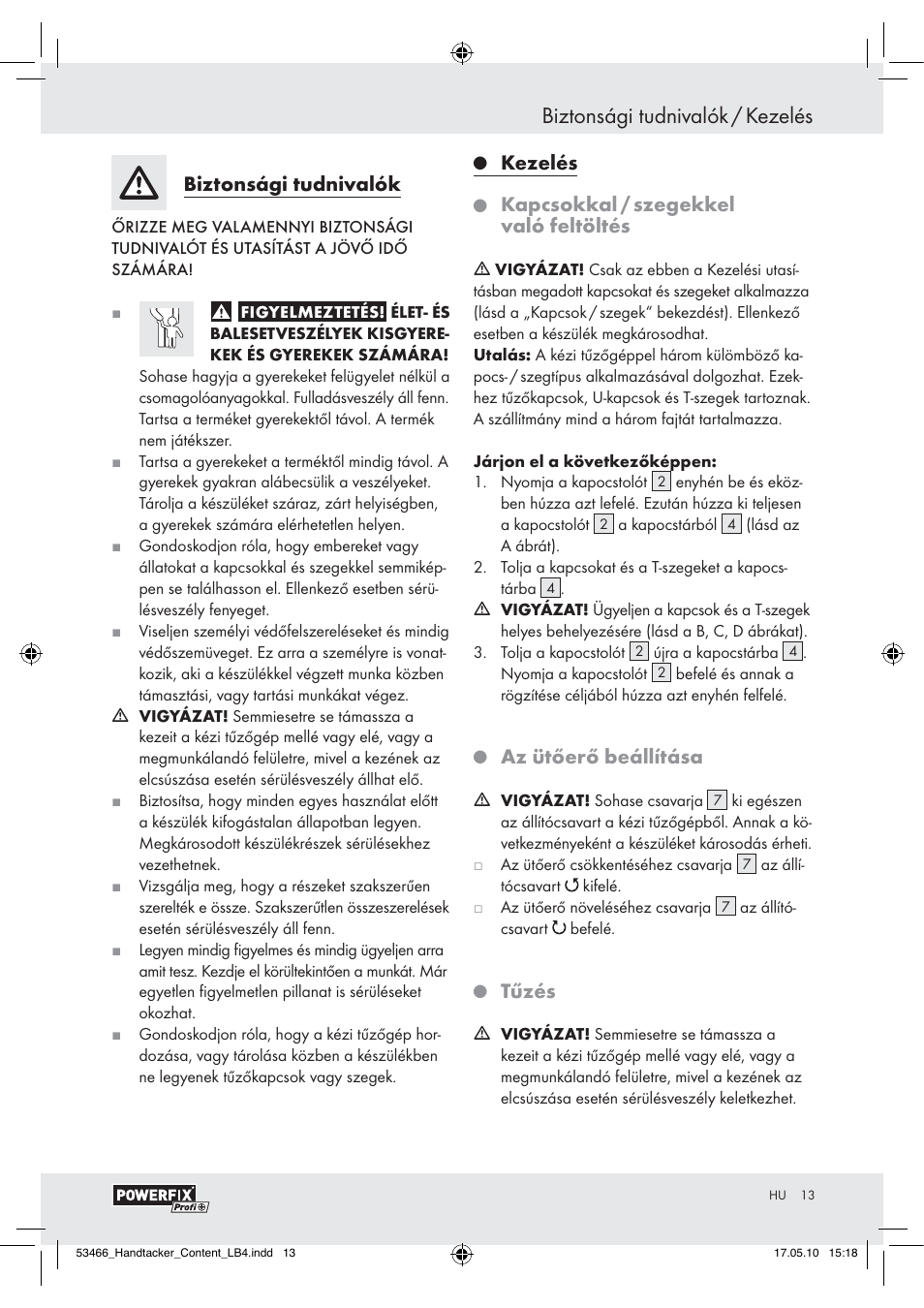Biztonsági tudnivalók / kezelés, Biztonsági tudnivalók, Kezelés | Kapcsokkal / szegekkel való feltöltés, Az ütőerő beállítása, Tűzés | Powerfix  Z16531 User Manual | Page 11 / 25