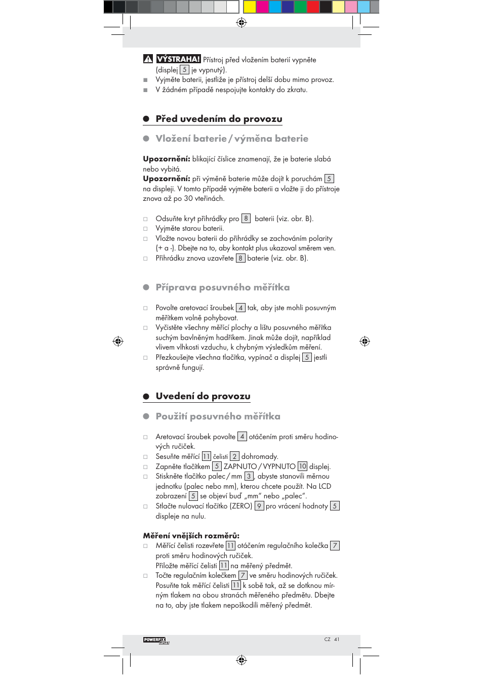 Před uvedením do provozu, Vložení baterie / výměna baterie, Příprava posuvného měřítka | Uvedení do provozu, Použití posuvného měřítka | Powerfix Z22855 User Manual | Page 39 / 51