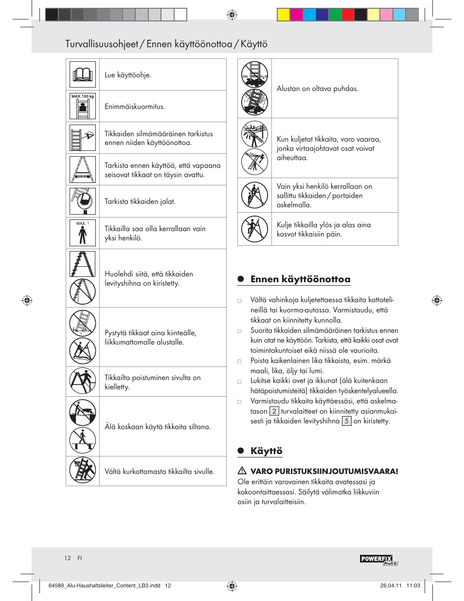 Turvallisuusohjeet / ennen käyttöönottoa / käyttö, Ennen käyttöönottoa, Käyttö | Powerfix Z29950 User Manual | Page 10 / 21
