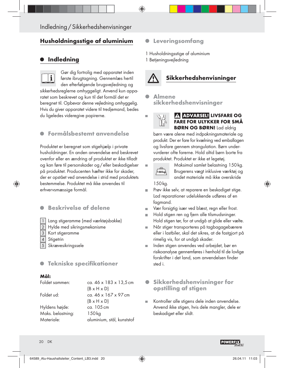 Indledning / sikkerhedshenvisninger, Husholdningsstige af aluminium indledning, Formålsbestemt anvendelse | Beskrivelse af delene, Tekniske speciﬁkationer, Leveringsomfang, Sikkerhedshenvisninger, Almene sikkerhedshenvisninger, Sikkerhedshenvisninger for opstilling af stigen | Powerfix Z29950 User Manual | Page 18 / 21