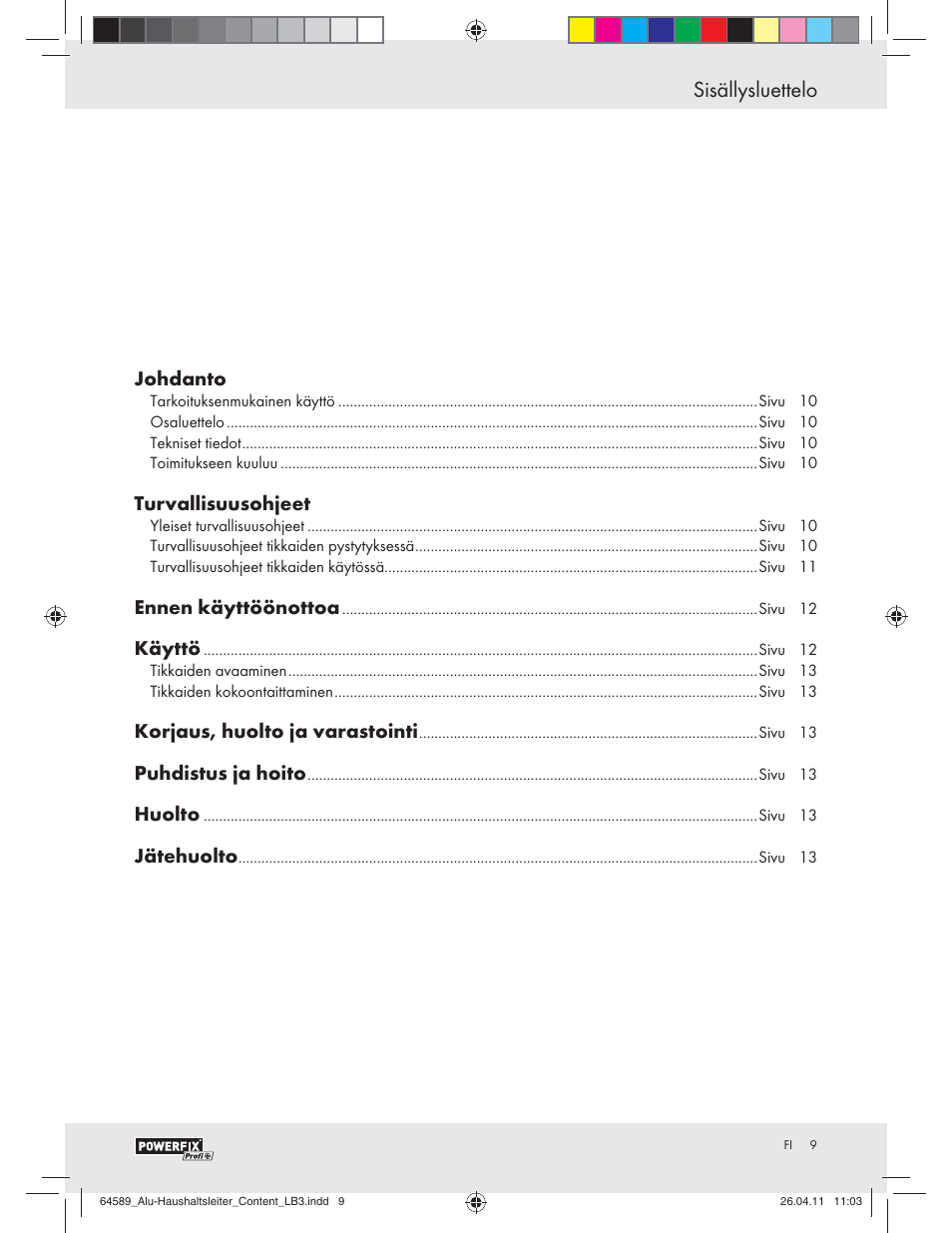 Sisällysluettelo, Johdanto, Turvallisuusohjeet | Ennen käyttöönottoa, Käyttö, Korjaus, huolto ja varastointi, Puhdistus ja hoito, Huolto, Jätehuolto | Powerfix Z29950 User Manual | Page 7 / 21