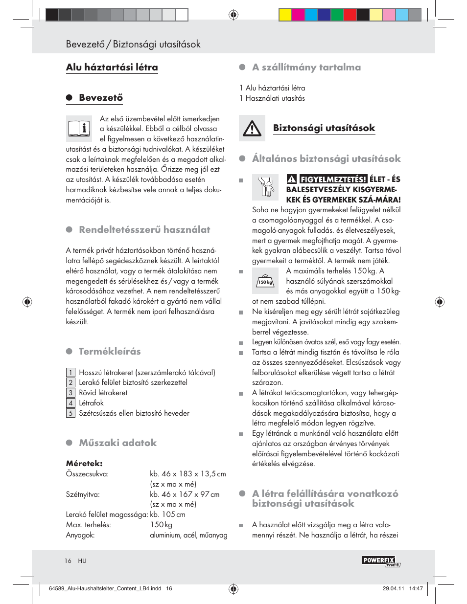 Bevezető / biztonsági utasítások, Alu háztartási létra, Bevezető | Rendeltetésszerű használat, Termékleírás, Műszaki adatok, A szállítmány tartalma, Biztonsági utasítások, Általános biztonsági utasítások | Powerfix Z29950 User Manual | Page 14 / 32