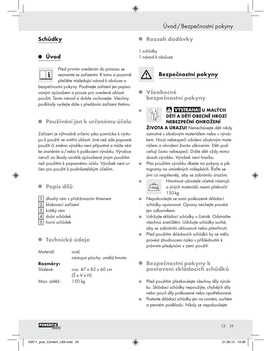 Úvod / bezpečnostní pokyny, Schůdky, Úvod | Používání jen k určenému účelu, Popis dílů, Technické údaje, Rozsah dodávky, Bezpečnostní pokyny, Všeobecné bezpečnostní pokyny, Bezpečnostní pokyny k postavení skládacích schůdků | Powerfix Z29815 User Manual | Page 23 / 36