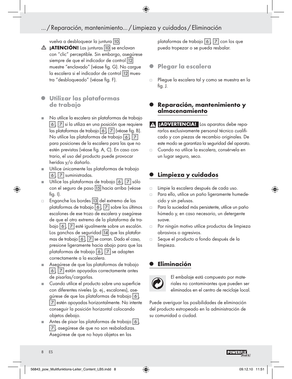 Utilizar las plataformas de trabajo, Plegar la escalera, Reparación, mantenimiento y almacenamiento | Limpieza y cuidados, Eliminación | Powerfix Z30473 User Manual | Page 6 / 35