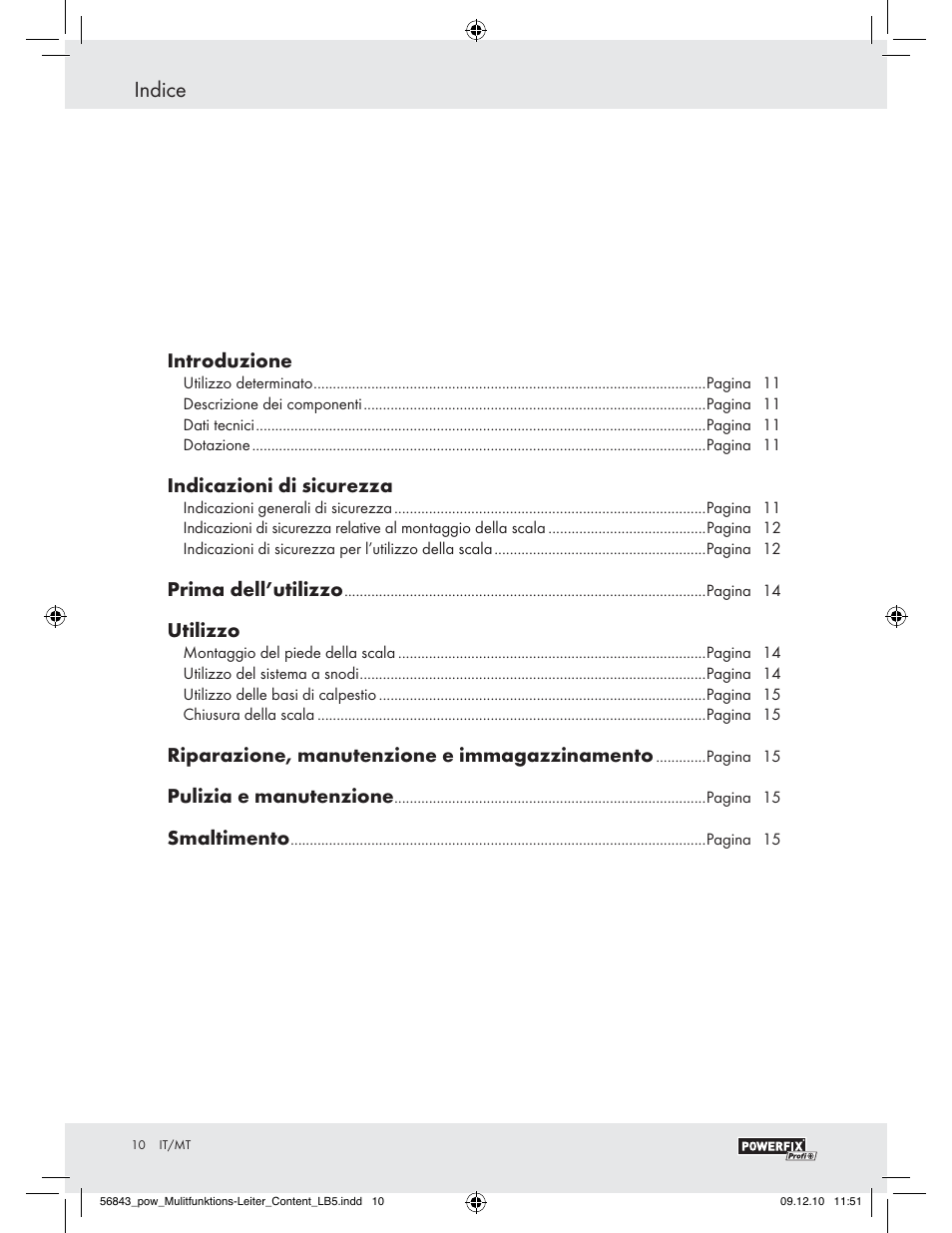 Indice, Introduzione, Indicazioni di sicurezza | Prima dell’utilizzo, Utilizzo, Riparazione, manutenzione e immagazzinamento, Pulizia e manutenzione, Smaltimento | Powerfix Z30473 User Manual | Page 8 / 35