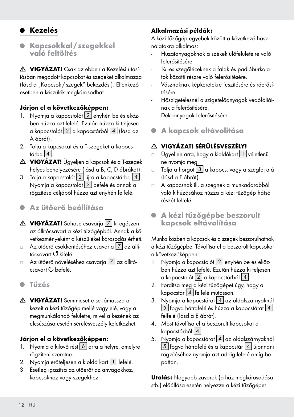 Kezelés, Kapcsokkal / szegekkel való feltöltés, Az ütőerő beállítása | Tűzés, A kapcsok eltávolítása, A kézi tűzőgépbe beszorult kapcsok eltávolítása | Powerfix  Z16531 User Manual | Page 12 / 26