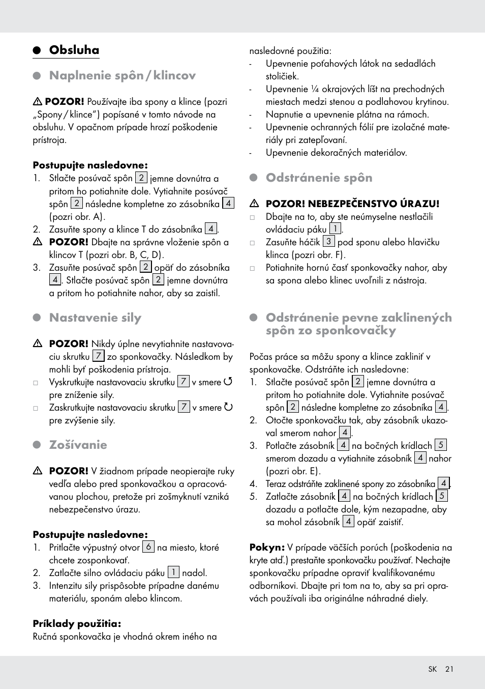 Obsluha, Naplnenie spôn / klincov, Nastavenie sily | Zošívanie, Odstránenie spôn, Odstránenie pevne zaklinených spôn zo sponkovačky | Powerfix  Z16531 User Manual | Page 21 / 26