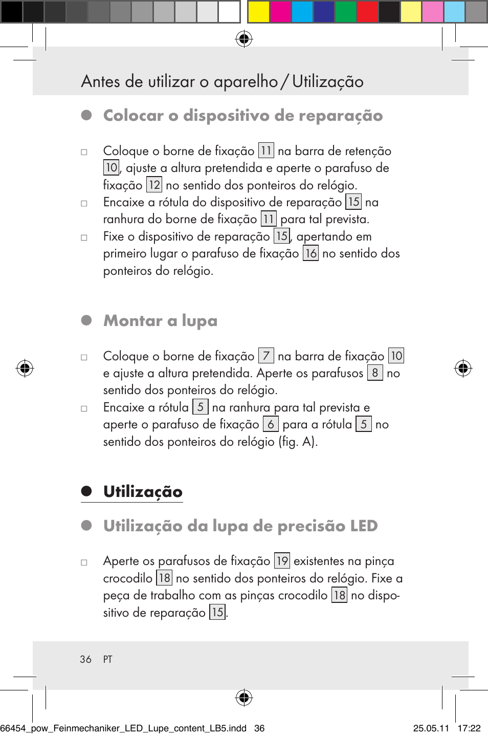 Antes de utilizar o aparelho / utilização, Colocar o dispositivo de reparação, Montar a lupa | Utilização, Utilização da lupa de precisão led | Powerfix Z30225 User Manual | Page 38 / 66