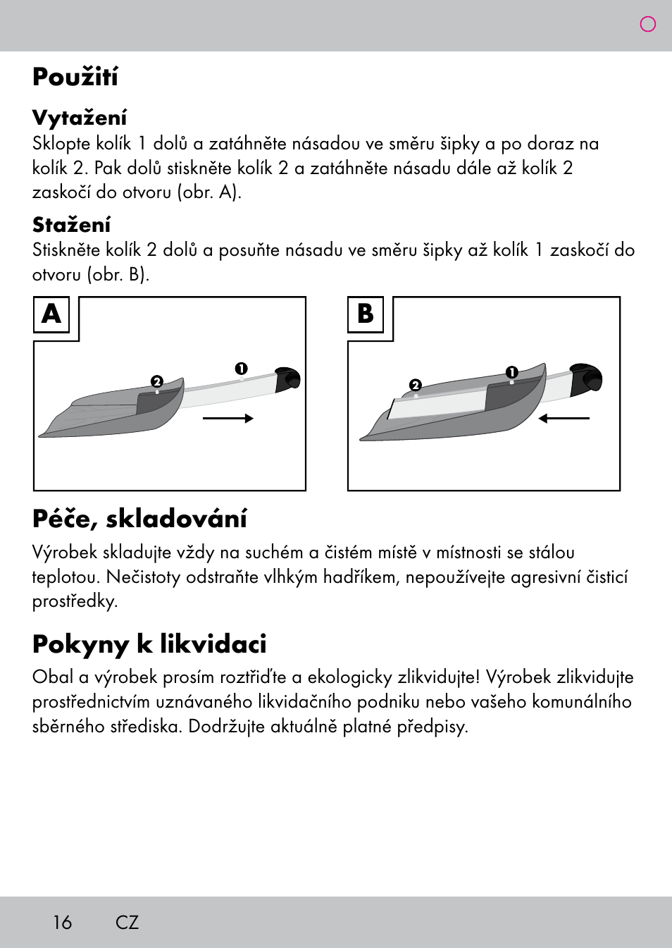 Použití, Péče, skladování, Pokyny k likvidaci | Powerfix Extendable Compact Shovel User Manual | Page 16 / 24