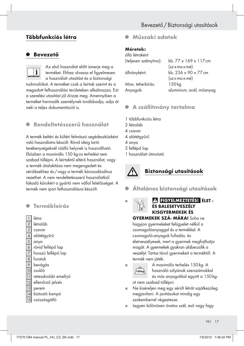 Bevezető / biztonsági utasítások, Többfunkciós létra, Bevezető | Rendeltetésszerű használat, Termékleírás, Műszaki adatok, A szállítmány tartalma, Biztonsági utasítások, Általános biztonsági utasítások | Powerfix Z30473 User Manual | Page 17 / 49