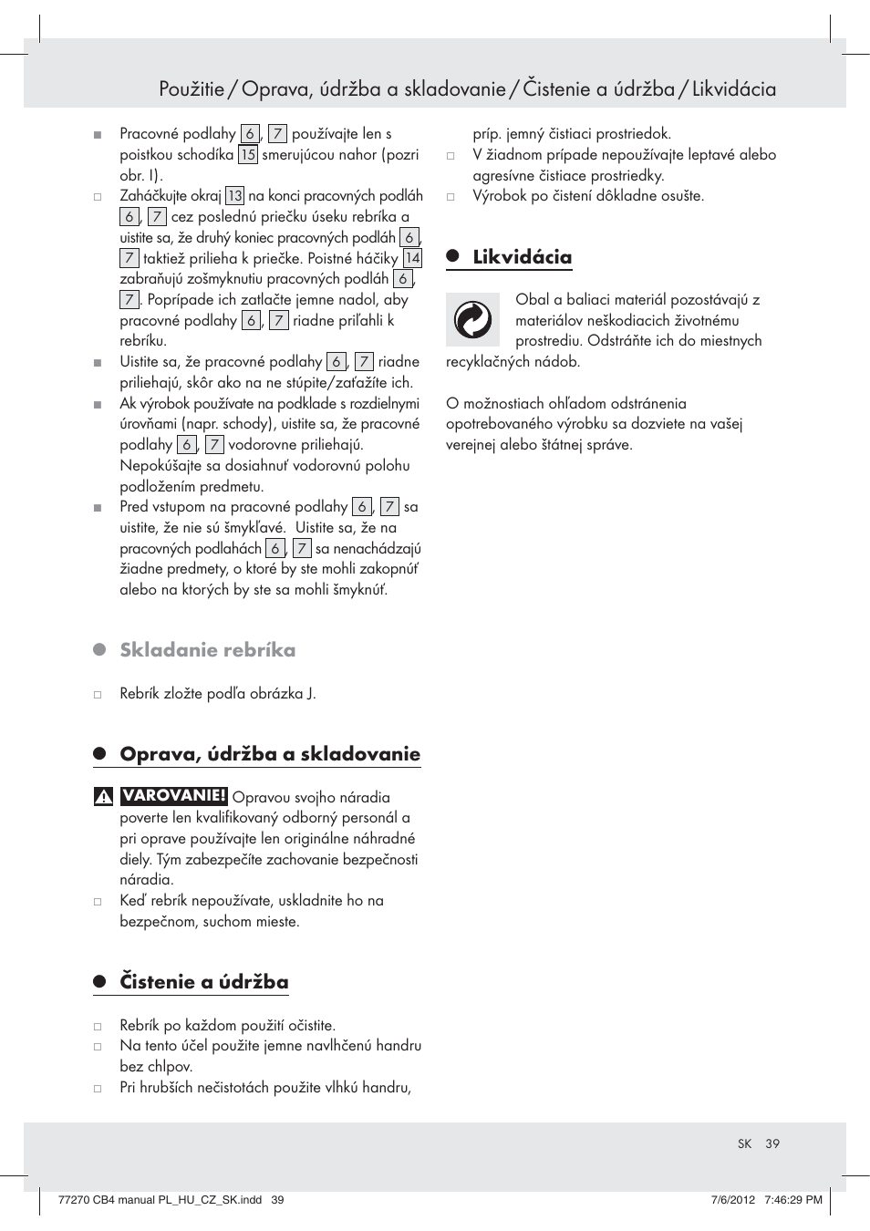 Skladanie rebríka, Oprava, údržba a skladovanie, Čistenie a údržba | Likvidácia | Powerfix Z30473 User Manual | Page 39 / 49