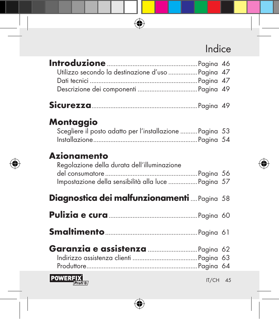 Indice, Introduzione, Sicurezza | Montaggio, Azionamento, Diagnostica dei malfunzionamenti, Pulizia e cura, Smaltimento, Garanzia e assistenza | Powerfix Motion Sensor User Manual | Page 45 / 85