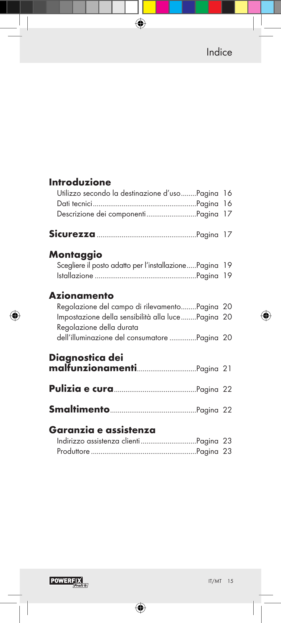 Indice, Introduzione, Sicurezza | Montaggio, Azionamento, Diagnostica dei malfunzionamenti, Pulizia e cura, Smaltimento, Garanzia e assistenza | Powerfix Motion Sensor User Manual | Page 15 / 53