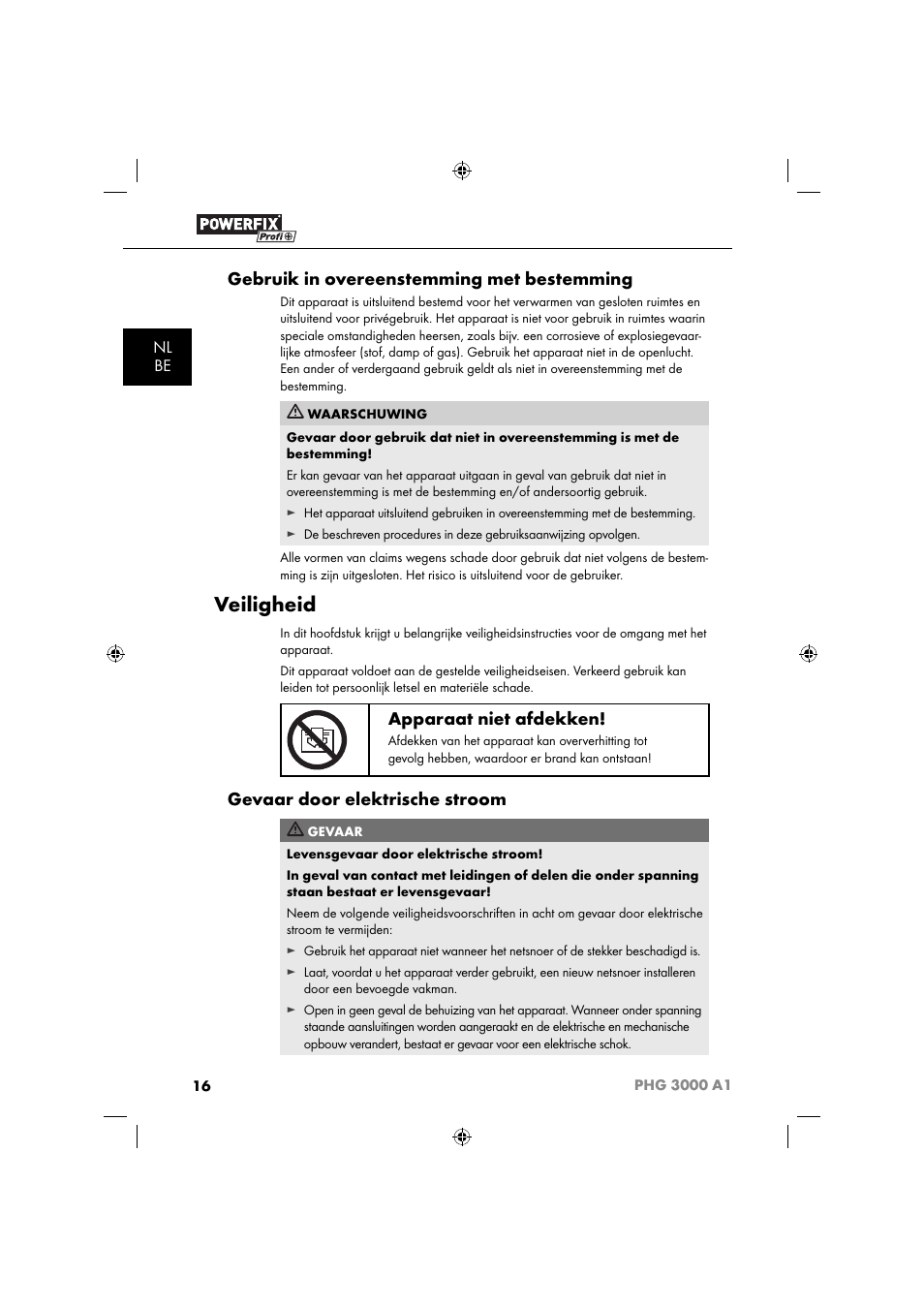Veiligheid, Gebruik in overeenstemming met bestemming, Apparaat niet afdekken | Gevaar door elektrische stroom, Nl be | Powerfix PHG 2500 A1 User Manual | Page 18 / 50