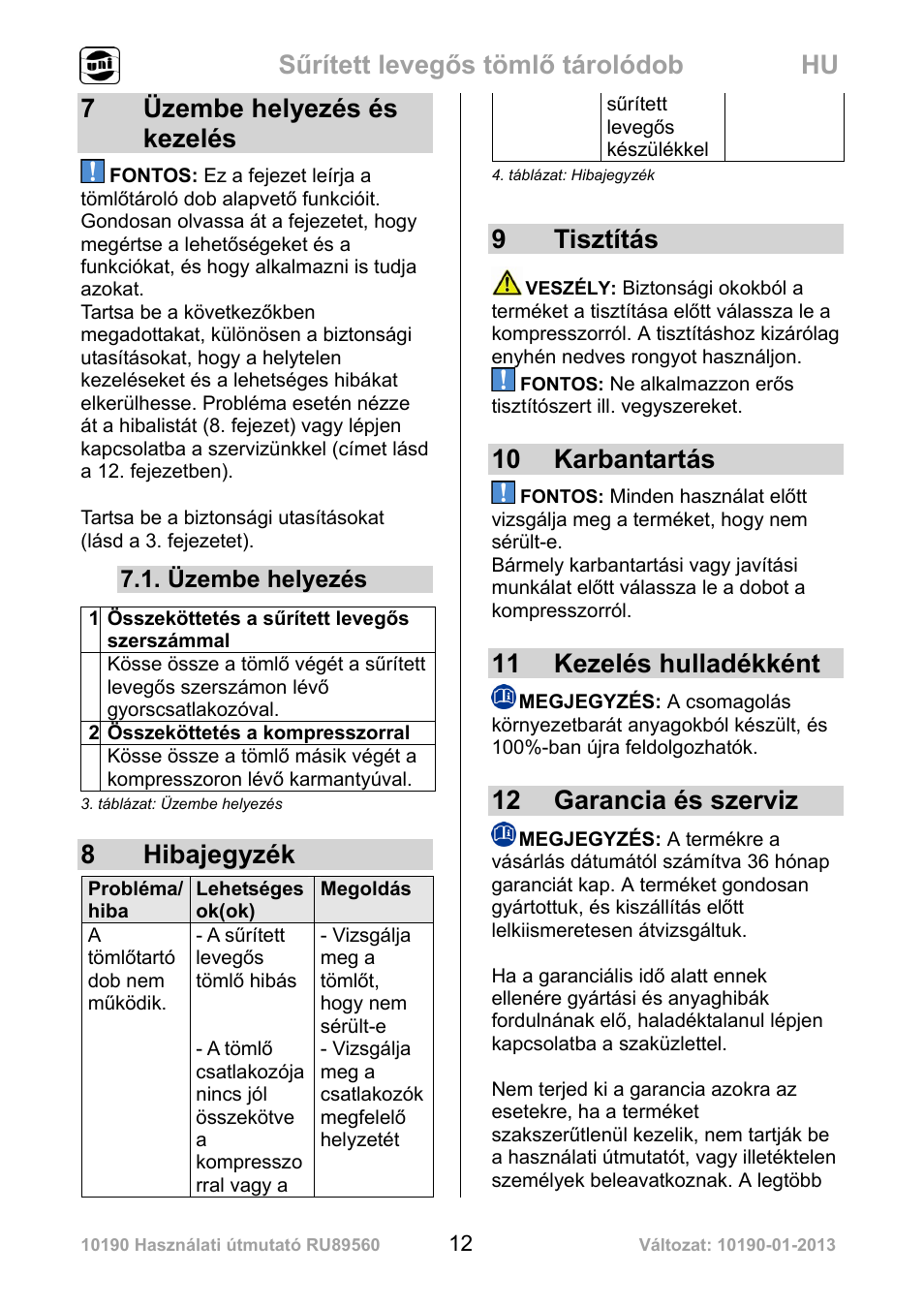 Sűrített levegős tömlő tárolódob hu, 7üzembe helyezés és kezelés, 8 hibajegyzék | 9 tisztítás, 10 karbantartás, 11 kezelés hulladékként, 12 garancia és szerviz, Üzembe helyezés | Powerfix Air Compressor Hose Reel User Manual | Page 12 / 46