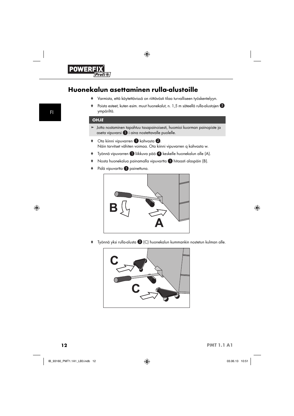 Huonekalun asettaminen rulla-alustoille | Powerfix PMT 1.1 A1 User Manual | Page 15 / 60