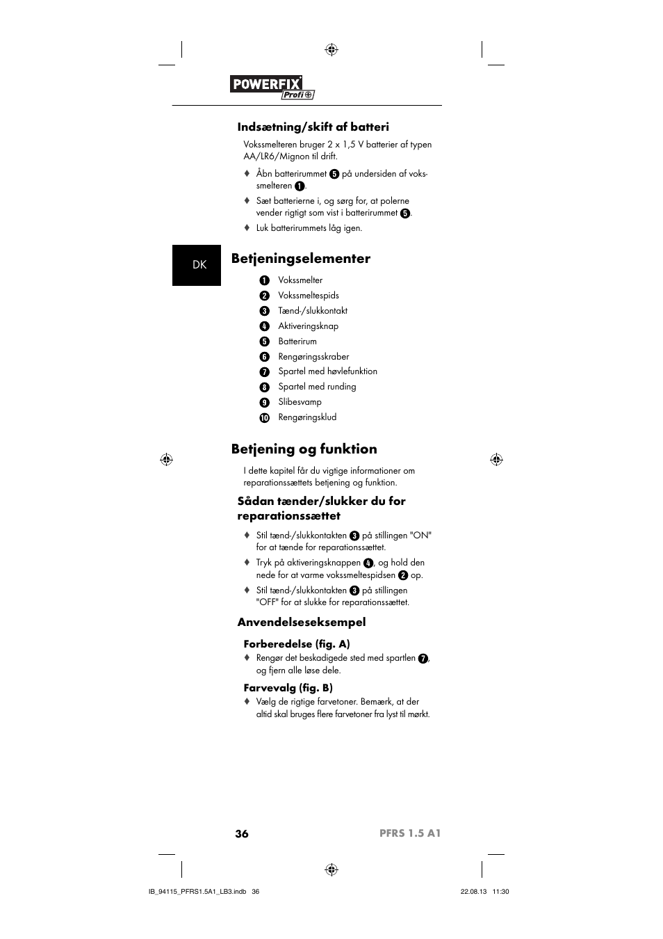 Betjeningselementer, Betjening og funktion, Dk indsætning/skift af batteri | Sådan tænder/slukker du for reparationssættet, Anvendelseseksempel | Powerfix PFRS 1.5 A1 User Manual | Page 39 / 74