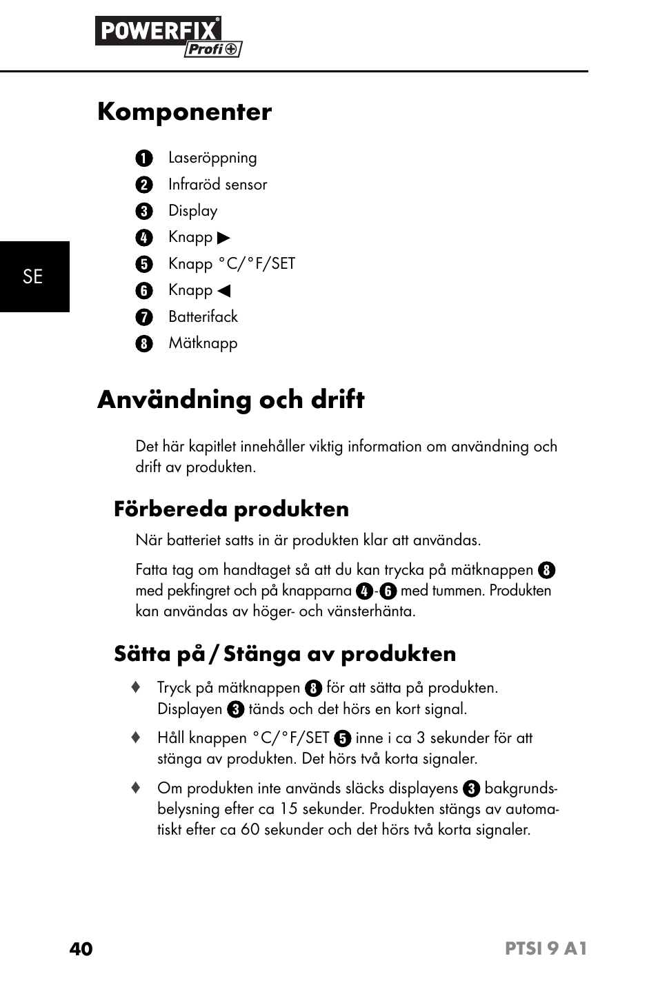 Komponenter, Användning och drift, Förbereda produkten | Sätta på / stänga av produkten | Powerfix PTSI 9 A1 User Manual | Page 43 / 115